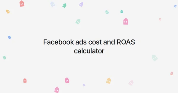Facebook ads cost and ROAS calculator