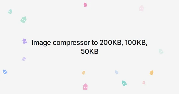 Image compressor to 200KB, 100KB, 50KB